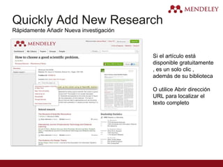 Quickly Add New Research
Rápidamente Añadir Nueva investigación
Si el artículo está
disponible gratuitamente
, es un solo clic ,
además de su biblioteca
O utilice Abrir dirección
URL para localizar el
texto completo
 