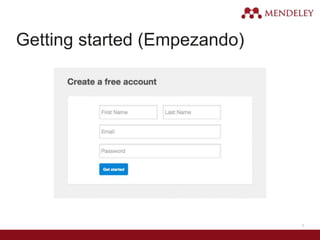 7
Getting started (Empezando)
 