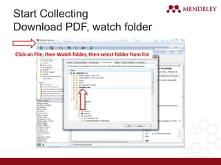 Start Collecting
Download PDF, watch folder
Click on File, then Watch folder, then select folder from list
 