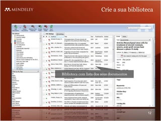 Crie a sua biblioteca
Biblioteca com lista dos seus documentos
12
 