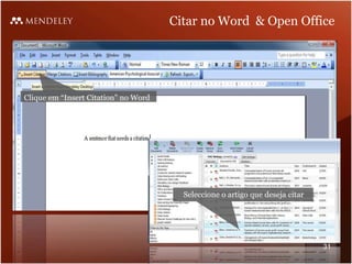 Citar no Word & Open Office
Clique em “Insert Citation” no Word
Seleccione o artigo que deseja citar
31
 