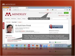 Click to view your profile
View Profile: Research field, Publications, Awards and
Grants, Biographical Information, CV, Contact Information
 