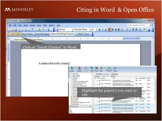 Citing in Word  & Open Office Click on “Insert Citation” in Word Highlight the paper(s) you want to cite 