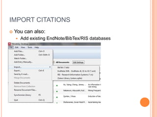 IMPORT CITATIONS


You can also:


Add existing EndNote/BibTex/RIS databases

 