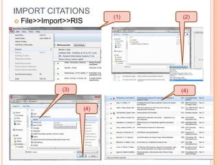 IMPORT CITATIONS


File>>Import>>RIS

(3)

(1)

(2)

(4)
(4)

 
