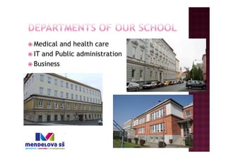 Medical and health care
IT and Public administration
Business
 