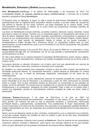 Mendelssohn, Schumann y Brahms (tomado de Wikipedia)
Felix Mendelssohn (Hamburgo, 3 de febrero de 1809-Leipzig, 4 de novie...