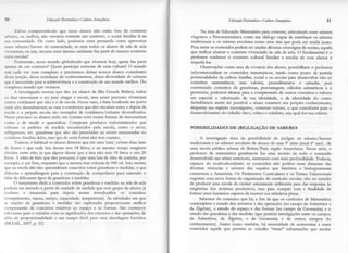50                     ItdacaçãoMatenática e Cultara Antaqônica                                           EdzcaçãoMatenátì ca e Cultura Áma7ôdca                  51

        't^alvez compreendendo que esses alunos não estão fora do coÍÌtexto                Na área de Educação Matemâaca pàt conectar, articulando esses saberes
 trrlrirnn, ou melhor, não vivencia somente um contexto, o social fanttliarlâna      elegemos a Etnomatemâttca como um diálogo capaz de entrelaçat os saberes
sua comunidacle. De outro lado, podemos estar pensando como aproveitar               tradicionais e os saberes escolares como uma teia que pode ser tecida junto.
csses saberesf ízzeres da comunidade, se nem todos os altrnos da sala de zt;Ja       Patatratzr os conteúdos podem ser usadas diversas estratégiasde ensìno, aquela
 vivcnciam, ou seja, moÍâm num mesmo ambiente fazparte do mesmo contexto             que melhor abatcat o cofltexto vivenciado na sala de aula. O fundamental é o
cxtra-escolar?                                                                       professor conhecer o contexto cultural fanfiar e escolar de seus alunos e
        Enüetanto, nesse mundo globalizado que vivemos hoje, qtem faz patte          respeitá-los.
aï)enas de um contexto? Quem parricipa somente de uma cultura? O mundo                     Observações como essa da vivencia dos alunos, possibütam o professor
 est.á cada vez mais complexo e precisamos deixar nossos alunos conscientes          (re)contextualizar os conteúdos matemáticos, tendo como porìto de partida
rlessa junção, desse entrelaçar de conhecimentos, dessa diversidade de cultutas      potencialidades da cultura famj)ta4 social e ou escoÌar para desenvolver não só
<1ue necessâno pata a sobtevivência e a construção de um mundo melhor. Do
       é                                                                             conceitos matemáticos, mâs valores, procedimentos e atitudes, pois
t:<:mplexomundo que vivemos.                                                         construindo conceitos de grandezas, porcentagern, cálculos aritrnéticos e a
        A investigação mosfta que eles (os alunos da llha Grande Belém), todos       geometria, podemos elencar pxa^ compreensão de outros conceitos e valores
<rs dias atíavessam o r,ct para chegat à escola, mâs nesse PercuÍso vivenciam        em especial a vaTorização de sua identidade, e da identidade do outro.
()utros cotidianos que não é o da escola. Nesse caso, a feiralocaJjzada no porto     Acreditamos assim ser possível o aluno consüuir seu próprio conhecimento,
<xrdc eles desembarcam; âs ruas e comércios que eles circulam ântes e depois da      despertar seu espírito investigativo, construir valores, o que contdbairâ para o
cscola e a ptópita escola são exemplos de cotidianos,/culturas diversificadas.       desem'olvimento do cidadão ético, crítico e soJidário, seja qual for sua cultura.
 Nesse petcurso os alunos estão em cofltato com outras formas de maLemaizat
como a de medir e quantificar. Compram produtos industrializados que
trtilizam os padrões de medida reconhecidos pela escola, como o arroz,               POSSIBILIDADES        DE (RE)LIGÂçÃO          DE SABERES
rt:Íiigerante, etc. grandezas que não são percebidas ao serem manuseadas no
c:oticliano famitar deles, mas que de ceft^ fofir:a eles tem contâto.                      A investigação tata da possibilidade de (re)ìigar os saberes/fazeres
        Todavia, é habitual os alunos dizerem que em rtma'rasa',cabem duas latas     tradicionais e os saberes escolares de alunos de uma 5" série (ataal 6" ano) , de
tlc frutos e que cada Ìata dessas tem 18 litros, e ao mesmo tempo surgirem           uma escola pública urbana de Belém/Parâ, rcgqão Amazôntca. Nessa série, o
<fúvidas enúe eles, iâ quc alguns rliz.em que a lata não tem 18 ütros e sim 20       professot de matemática geralmente faz uma revisão de todo o conteúdo
litros. A idéia de litro que eles possuem, é que umalata de óleo de cozinha, por     desenvolvido nas séries anteriores, entretanto com mais profundidade. Todavia,
cxemplo, é um lìtro, enquanto que a mesma tem volume de 900 ml. Isso mostra          espaços do multiculturalisrno os conteúdos não podem estar distantes das
rlue na escola eles não apreenderam conceitos sobre grandezas e medidas, o qÌre      diversas vivencias e saberes dos sujeitos que histórica e biologicamente
difìculta a aprcnüzagem para a construção de competência pata entender â             constroem a Amazôtia. Os Parâmetros Curriculares e os Temas Transversais
idéia de diferentes tipos de grandezas e medidas.                                    sugeíem uma íìovâ forrna de otgantzação do currículo escolar, não no sentido
        O tratamento dado a conteúdos sobre grandezas e medidas na sala de aula      de produzir uma escola de carâter unicamente utilitarista pata dat respostas às
lrocleria ser iniciado apaÍt:t da unidade de medida que esse grupo de alunos já      exigências dos sistemas produtivos, mas para cumprir com a finalidade de
conhece e manuseia p^rà depois seÍem introduzidos                     os conceitos   fotmar seres humanos capazesde exercer sua cidadaniaplena.
(mmprimento, massa, tempo, capacidade, temperatura). As atividades em que                  Sabemos do consenso que há, a Íim de que os currículos de Matemática
as noções de grandezas e medidas são exploradas proporcionam melhor                  contemplem o estudo dos números e das operações (no campo da Aritmética e
t:ompreensão de conceitos relativos ao espaço e às formas. São contextos             da Âlgebra), o estudo do espaço e das formas (no campo da Geometda) e o
relevantes paÍâ o trabalho com os significados dos números e das operações, da       estudo das grandezas e das medidas (que permite intedigações entre os campos
irléia de proporcionaiidade e um campo fêrnl para uma abotdagem histórica            da Aritrnética, da Àlgebn,      e da Geometria e de outros campos do
(IIRASIL, 2007,p.52).                                                                conhecimento). Âssim como também, há necessidade de acrescentar a esses
                                                                                     conteúdos aquele que permite ao cidadão "tÍataf informações que recebe
 