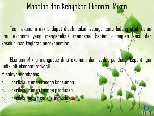 Mendeskripsikan ekonomi makro dan mikro Mendeskripsikan ekonomi makro dan mikro
