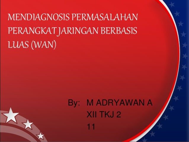 Mendiagnosis Permasalahan Perangkat Jaringan Berbasis Luas Wan
