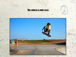 Skateboarding 