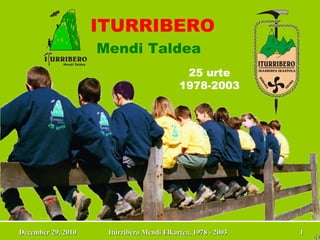 ITURRIBERO Mendi Taldea 25 urte 1978-2003 