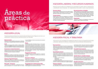 Asesoría laboral
Dentro de la gran variedad de servicios que podemos prestar,
podemos destacar. Asesoramiento en los tipos de contratos
laborales más adecuados a la situación de la empresa.
Gestión laboral
Realizamos altas y bajas de los trabajadores en la Seguridad
Social, redactamos sus contratos y gestionamos sus nómi-
nas. Asesoramos a los empresarios en la gestión laboral de su
empresa e intervenimos en los procesos y conflictos que pue-
dan surgir en el devenir del día a día.
Reestucturaciones y despidos
Nuestra experiencia nos permite gestionar las reorganizacio-
nes y reestructuraciones empresariales mediante un asesora-
miento global en la definición de estrategias de armonización
de las plantillas a las situaciones concursales, negociacio-
nes con las Organizaciones Sindicales, Inspección de Trabajo
y con las Administraciones Estatales y Autonómicas.
Expatriados
Asesoramos y ayudamos a los trabajadores y empresas des-
plazadas, a sedes y trabajos internacionales.
Asesoría fiscal
Nuestro Servicio de Asesoría Fiscal ofrece asesoramiento a
particulares y empresas tanto a nivel local, nacional e interna-
cional y entidades sin ánimo de lucro. El equipo fiscal asesora
también en el ámbito de buenas prácticas tributarias y gobier-
no corporativo.
Due Diligence Fiscal
Asesoramos en la obtención de toda la información necesa-
ria para valorar y fijar de forma objetiva el precio final de una
operación de adquisición de empresas, estructurar las tran-
sacciones y las exigencias de garantías. Realizamos tres tipos
de análisis:
•	 Análisis económico-financiero.
•	 Análisis legal.
•	 Análisis jurídico laboral.
Su importancia estriba en evitar que se encuentren ocultos com-
promisos o acuerdos que podrían poner en peligro la operación.
Empresa familiar
Las empresas familiares son el motor de las economías loca-
les y nacionales, por eso contamos con un servicio integral de
asesoramiento jurídico y fiscal para solucionar los problemas
de continuidad que se plantean en este tipo de sociedades
y ayudar a su implantación y consolidación en el mercado.
Fiscalidad internacional
Asesoramos a nuestros clientes internacionales en cuestio-
nes de fiscalidad nacional e internacional acompañándolos
en sus negocios para mantener sus intereses a salvo en todo
momento. Además ayudamos a las empresas a llevar a cabo
su proceso de internacionalización.
Gestión fiscal y contable integral
Ofrecemos servicios de asesoramiento permanente o especí-
fico en materia de normativa contable nacional o internacional
a empresas nacionales y grupos multinacionales. Gestiona-
mos el día día de la empresa, contabilidad, impuestos.
Planificación fiscal
Ayudamos a las empresas a planificar su calendario tributario
y aplazar los pagos negociando con la administración. Busca-
mos subvenciones que puedan ser beneficiosas establecien-
do criterios de actuación.
Administrativo
Ofrecemos un servicio de global de asesoramiento a Administra-
cionesPúblicasyentidadesprivadasnacionaleseinternacionales.
Civil
Trabajamos para personas físicas, jurídicas y empresas públicas.
Losserviciosque Mendo asesoramosanumerosasempresasenla
negociación,planificaciónyformalizacióndetodotipodecontratos.
Concursal y reestructuraciones
Nuestros servicios en derecho concursal se coordinan con la
integración de servicios de las áreas penal, laboral, civil y fis-
cal, dando soluciones a deudores y acreedores.
Fiscal
Representación y defensa en materia fiscal y tributaria de los
intereses de nuestros clientes ante las Administraciones Públi-
cas y Tribunales de Justicia en cualquier tipo de procedimiento.
Laboral y Seguridad Social
Asesoramiento jurídico en la negociación de convenios co-
lectivos y procesos laborales ante los servicios de mediación
y arbitraje laboral y los Tribunales de Justicia.
Mercantil - Societario
A sesoramos en la constitución y organización de las em-
presas, participamos en la evolución diaria de la misma
y sus actividades, así como en los procesos de crecimiento
o reestruturación.
Penal
Especialistas en delitos de índole económica y en las conse-
cuencias jurídicas para las personas jurídicas y los adminis-
tradores de las sociedades. Las actuaciones en Derecho Pe-
nal incluyen la defensa procesal de los intereses de nuestros
clientes y a la vez la creación de protocolos preventivos en la
organización respecto de los potenciales riesgos derivados de
actuaciones laborales, societarias, fiscales, medioambienta-
les, o tecnológicas.
Propiedad intelectual
En Mendo tenemos una sólida experiencia y reputación
en el sector. Trabajamos en la defensa de los derechos
de autor.
Procesal y arbitraje
Intervenimos en la dirección letrada en procedimientos ju-
diciales ante las jurisdicciones civil, mercantil, penal, laboral
y contencioso administrativo, así como en el asesoramiento y
tramitación de procedimientos concursales.
Tecnologías de la información (TIC)
En Mendo ofrecemos un servicio multidisciplinar, a los reque-
rimiento legales de la sociedad de la información.
Prestamos asistencia letrada en en todas las áreas del Derecho de los Negocios así como su re-
presentación y defensa ante las Administraciones y los Tribunales.
Nuestros servicios abarcan la totalidad de las necesidades en gestión laboral, representación
y planificación de las empresas, con independencia del tamaño o sector al que pertenezca
Asesoramos en las actividades de contabilización diaria así como en las planificaciones fiscales
y tributarias, además de la defensa y representación ante las diferentes Administraciones
ASESORÍALABORALYRECURSOSHUMANOS
ASESORÍA LEGAL
Áreas de
práctica
ASESORÍA FISCAL Y TRIBUTARIA
 