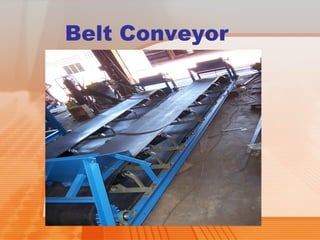Belt Conveyor 
 