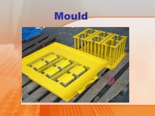 Mould 
 