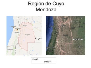Región de Cuyo
Mendoza
PLANO                                    
                  SATÉLITE
 