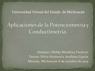 Alumna: Ohilda Mendoza Pacheco
Tutora: Silvia Hortencia Arellano García
Morelia, Michoacán 8 de octubre de 2015
Universidad Virtual del Estado de Michoacán
 