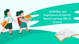 Inquiry-Based Learning in Science Education: Definition, Importance ...