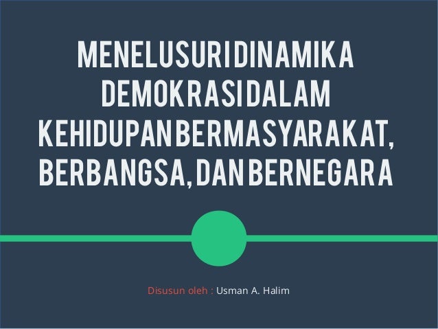 Menelusuri Dinamika Demokrasi Dalam Kehidupan Bermasyarakat Berbangs