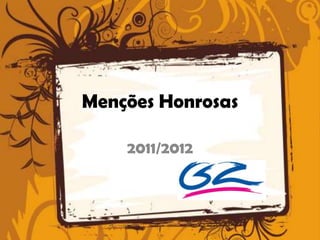 Menções Honrosas

    2011/2012
 