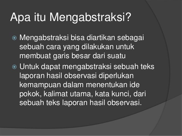 Mengabstraksi teks eksplanasi