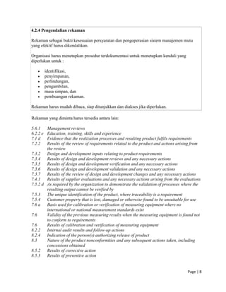 Page | 8 
4.2.4 Pengendalian rekaman 
Rekaman sebagai bukti kesesuaian persyaratan dan pengoperasian sistem manajemen mutu...
