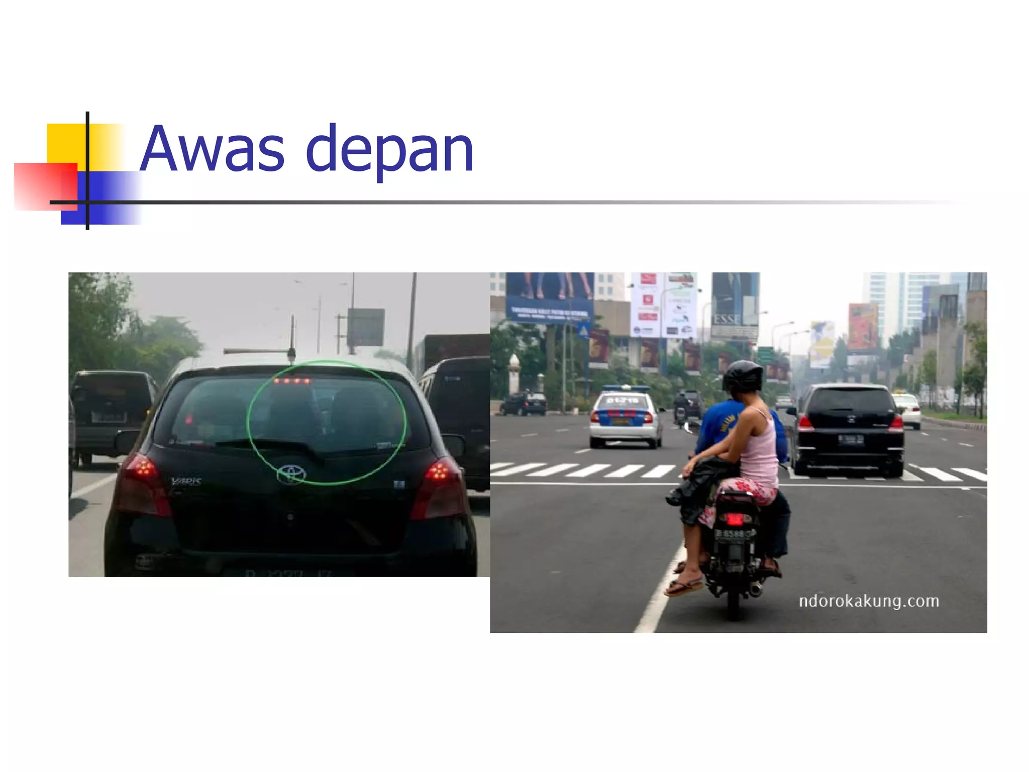 Awas depan 