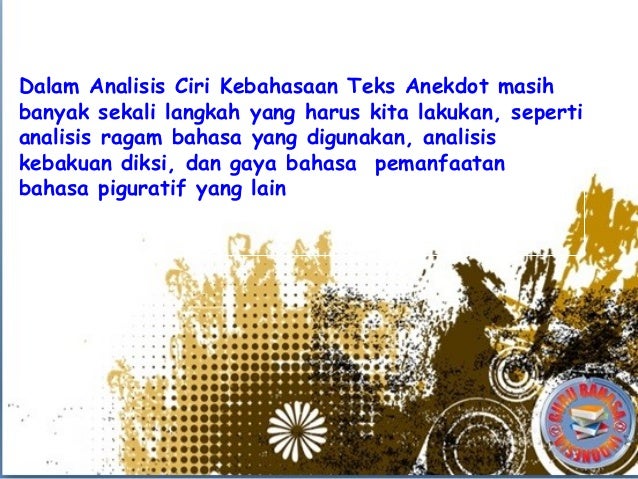Menganalisis ciri kebahasaan teks anekdot