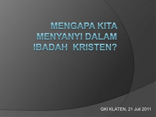 GKI KLATEN, 21 Juli 2011
 