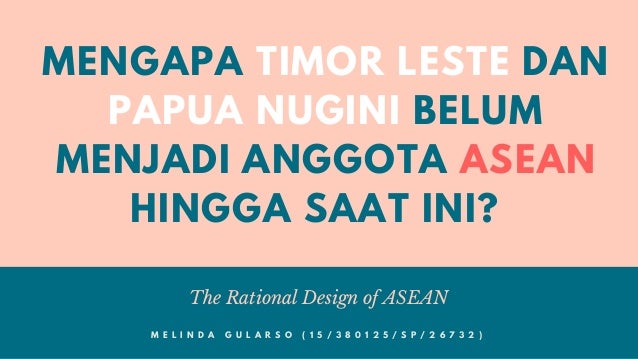 Mengapa Timor Leste dan Papua Nugini Belum Menjadi Anggota ASEAN Hing…