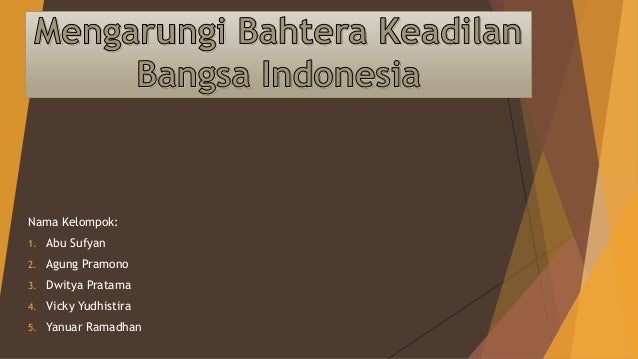 Mengarungi bahtera keadilan bangsa indonesia2