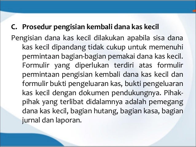 Jelaskan pihak pihak yang terkait dengan pengelolaan dana kas kecil