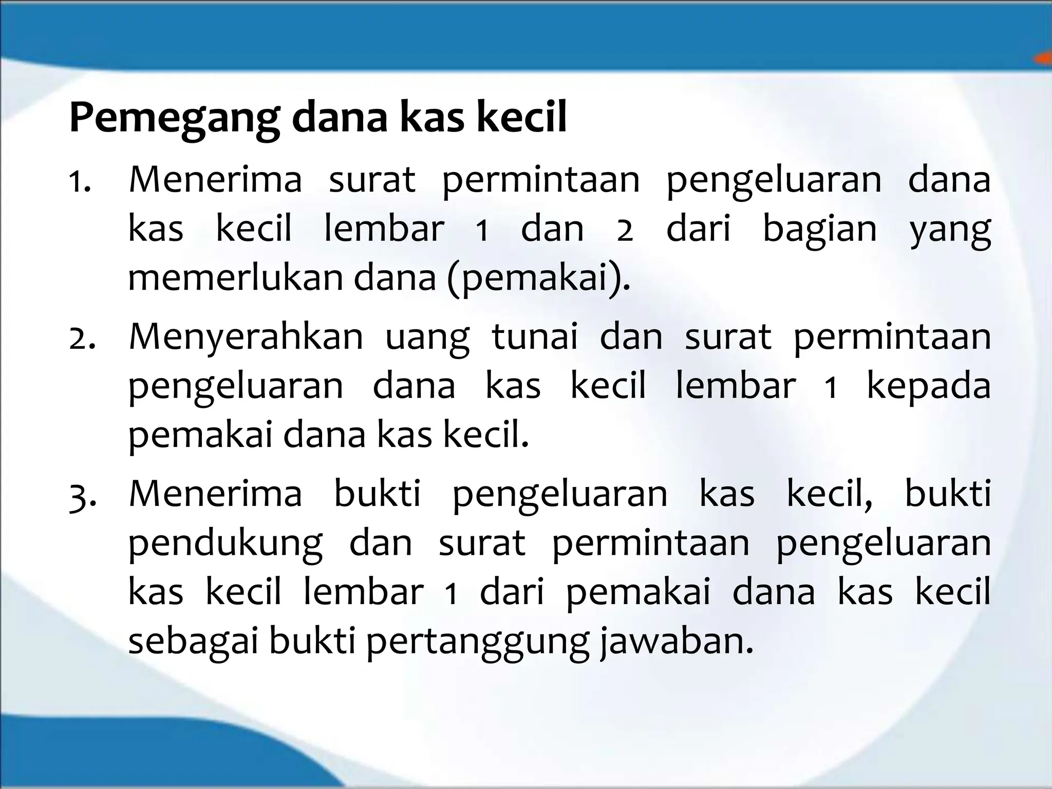 Pengelolaan Dana Kas Kecil pada Perusahaan PPT