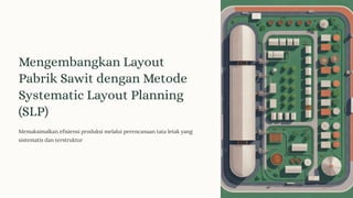 Metode Slp Mengembangkan-Layout-Pabrik-Sawit-dengan-Metode-Systematic-Layout ...