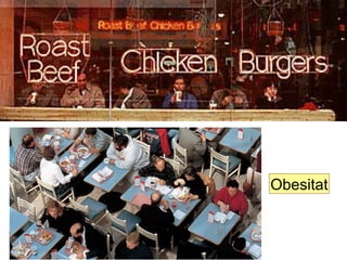 Obesitat 
 