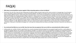 FAQ(4)
• What about connecting BACnet systems together? What networking options are there for BACnet?
• Good point! Up unt...