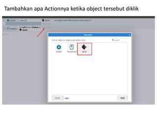 Tambahkan apa Actionnya ketika object tersebut diklik
 
