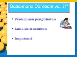 Bagaimana Dampaknya…???
 
