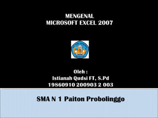 MENGENAL MICROSOFT EXCEL 2007 Go 