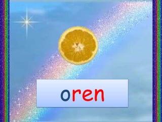 oren
 