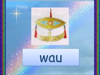 wau
 