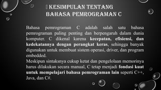 Mengenal Bahasa Pemrograman C: Karakteristik, Manfaat, dan Struktur | PPTX