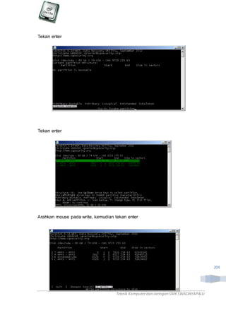 Teknik Komputerdan Jaringan SMKSWADAYAPALU
204
Tekan enter
Tekan enter
Arahkan mouse pada write, kemudian tekan enter
 