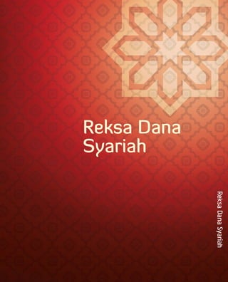 Reksa Dana
Syariah
ReksaDanaSyariah
 