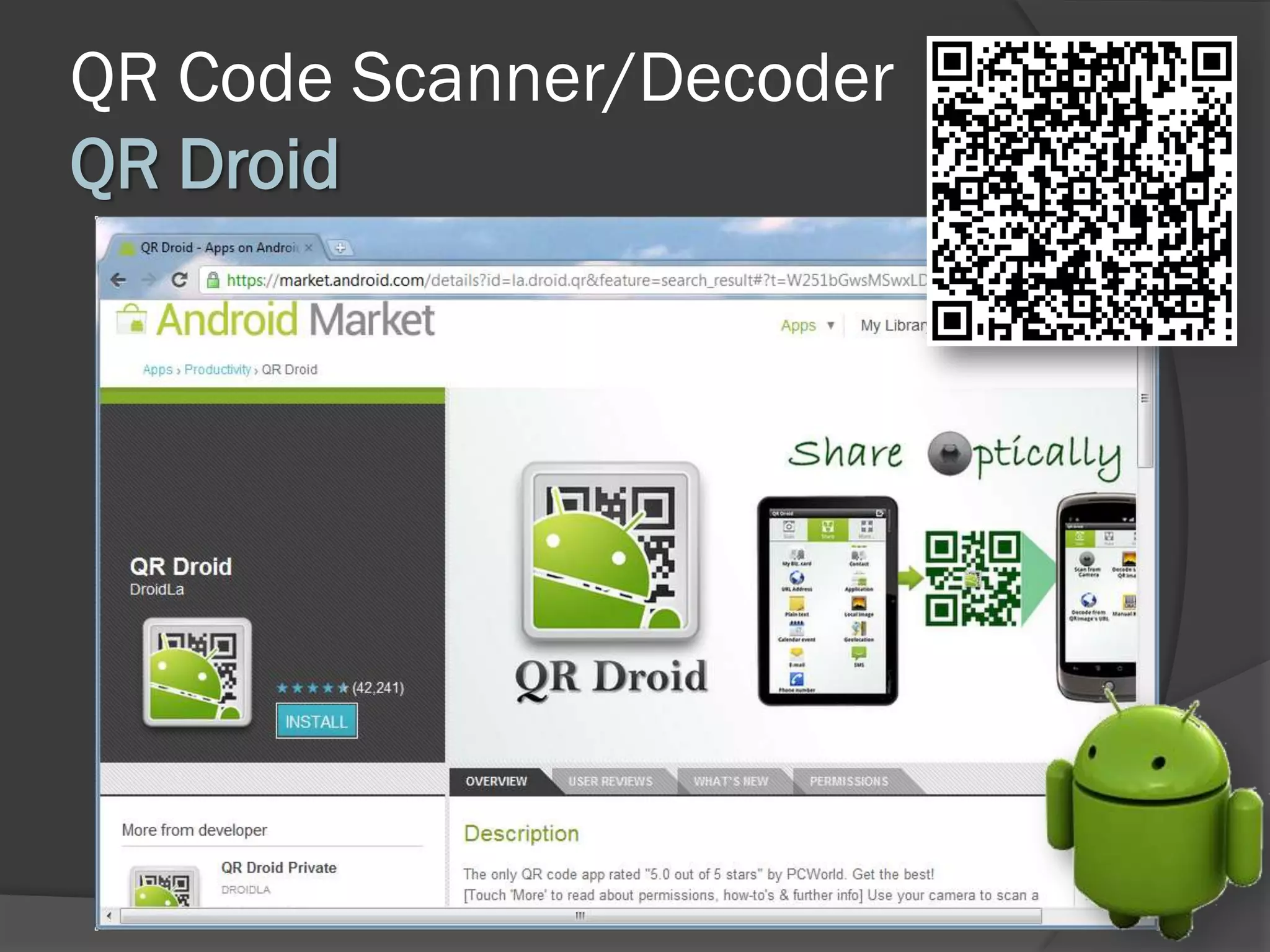 QR Code Scanner/Decoder
QR Droid
 