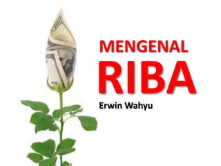 MENGENAL
Erwin Wahyu
RIBA
 