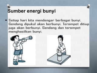 Sumber energi bunyi
 