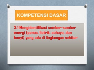 KOMPETENSI DASAR
 