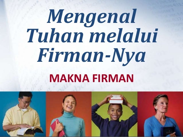 Mengenal Tuhan Melalui Firman Nya