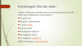 Mengenal ubi jalar sebagai Pengganti Terigu.ppt